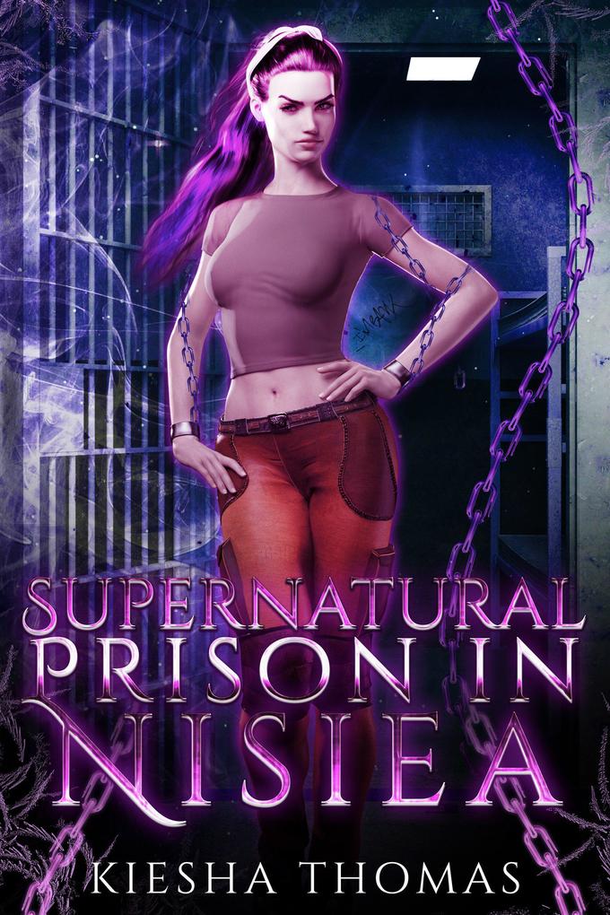 Supernatural Prison in Nisiea (Supernatural Series #1)