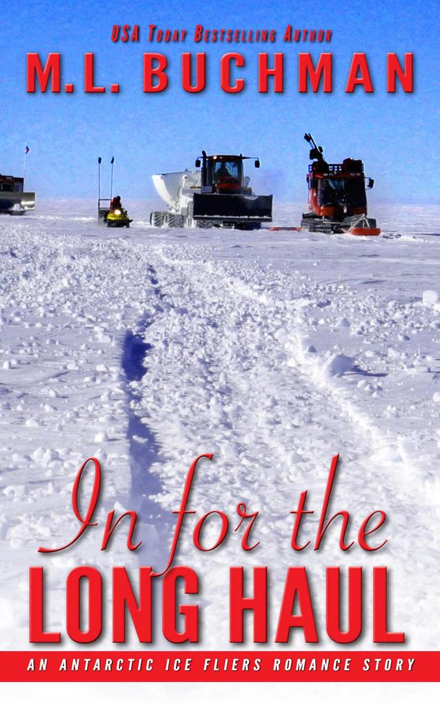 In for the Long Haul: An Antarctic Ice Fliers Romance Story