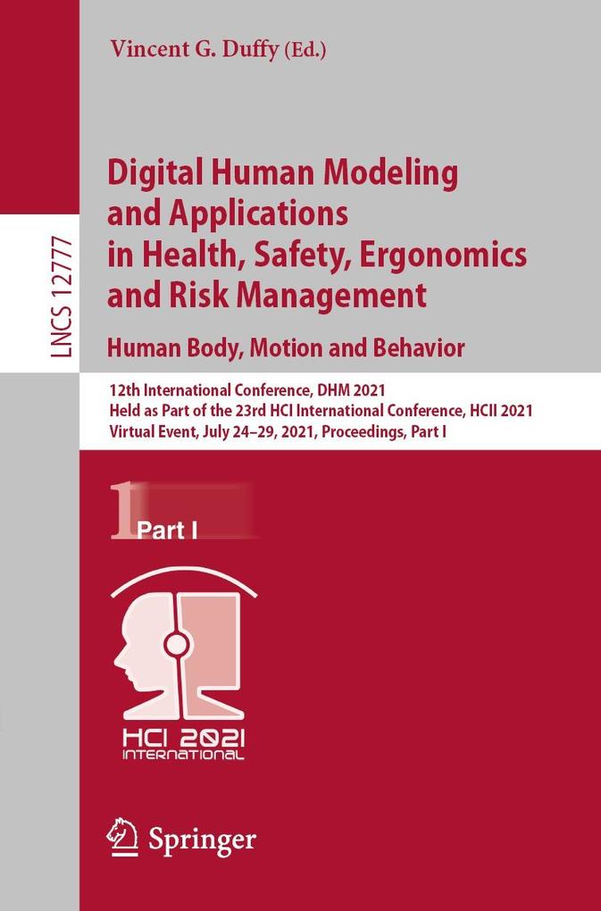 Digital Human Modeling and Applications in Health Safety Ergonomics and Risk Management. Human Body Motion and Behavior