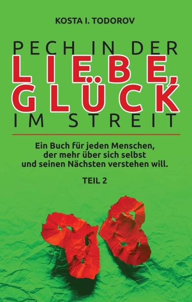 Pech in der Liebe Glück im Streit Teil II