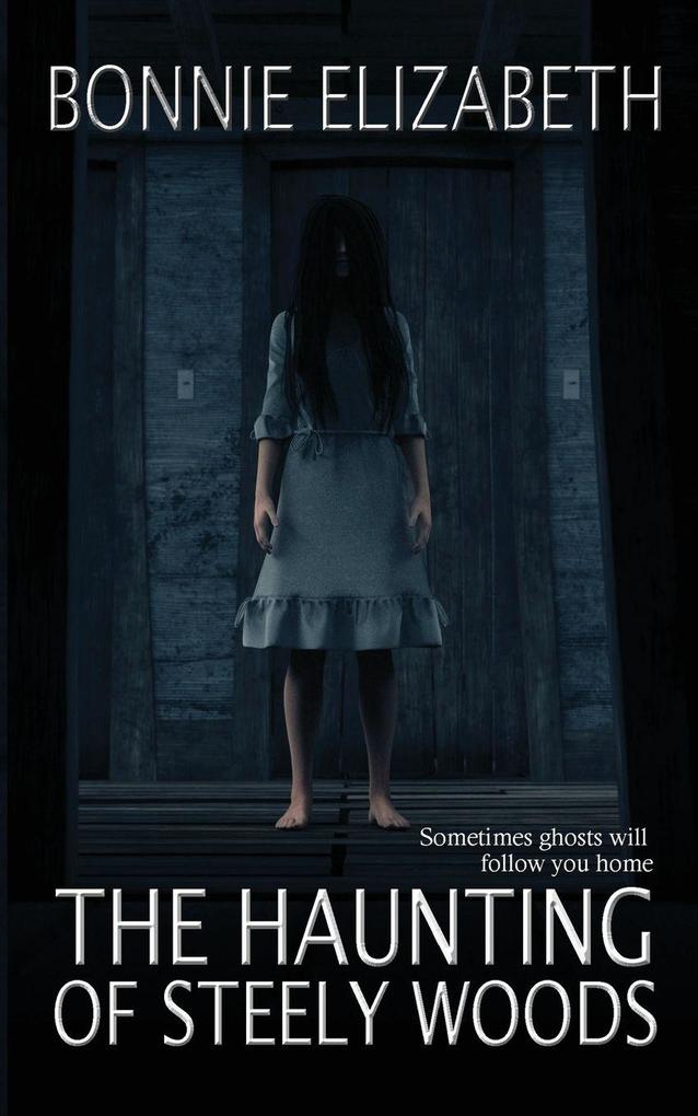 The Haunting of Steely Woods