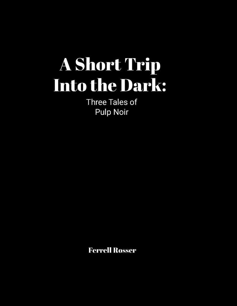 A Short Trip into the Dark