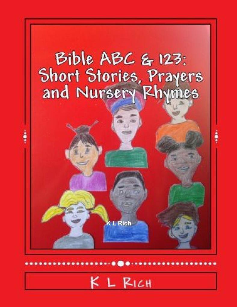 BIBLE ABC's & 123's Short Stories Prayers and Nursery Rhymes