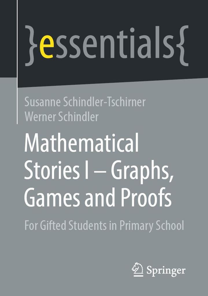 Mathematical Stories I - Graphs Games and Proofs