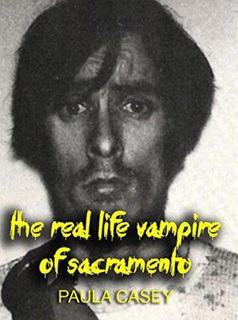 The Real Life Vampire of Sacramento