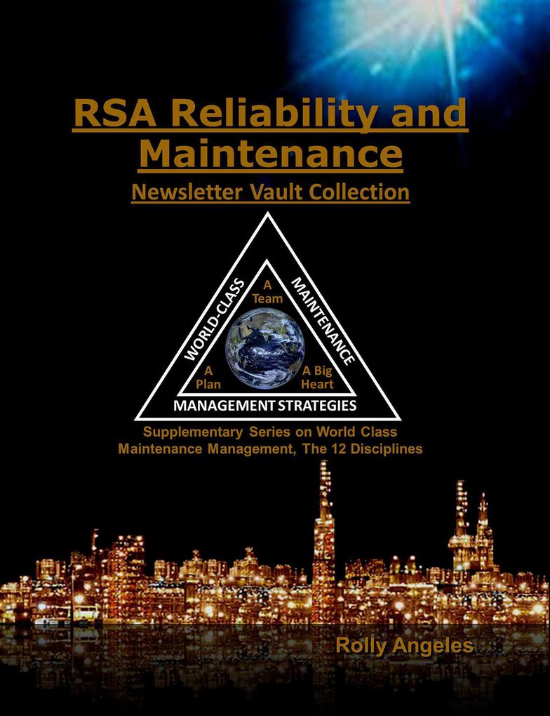 RSA Reliability and Maintenance Newsletter Vault Collection Supplementary Series on World Class Maintenance Management - The 12 Disciplines