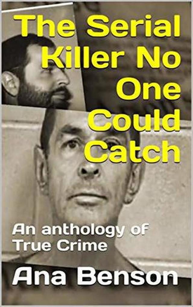 The Serial Killer No One Could Catch