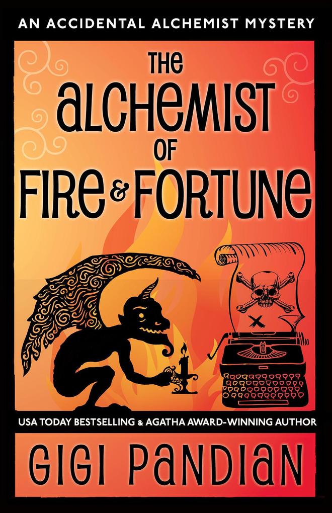 The Alchemist of Fire and Fortune (An Accidental Alchemist Mystery #5)