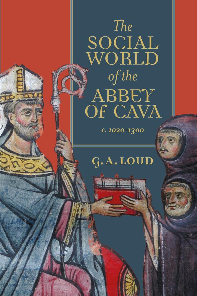 The Social World of the Abbey of Cava c. 1020-1300