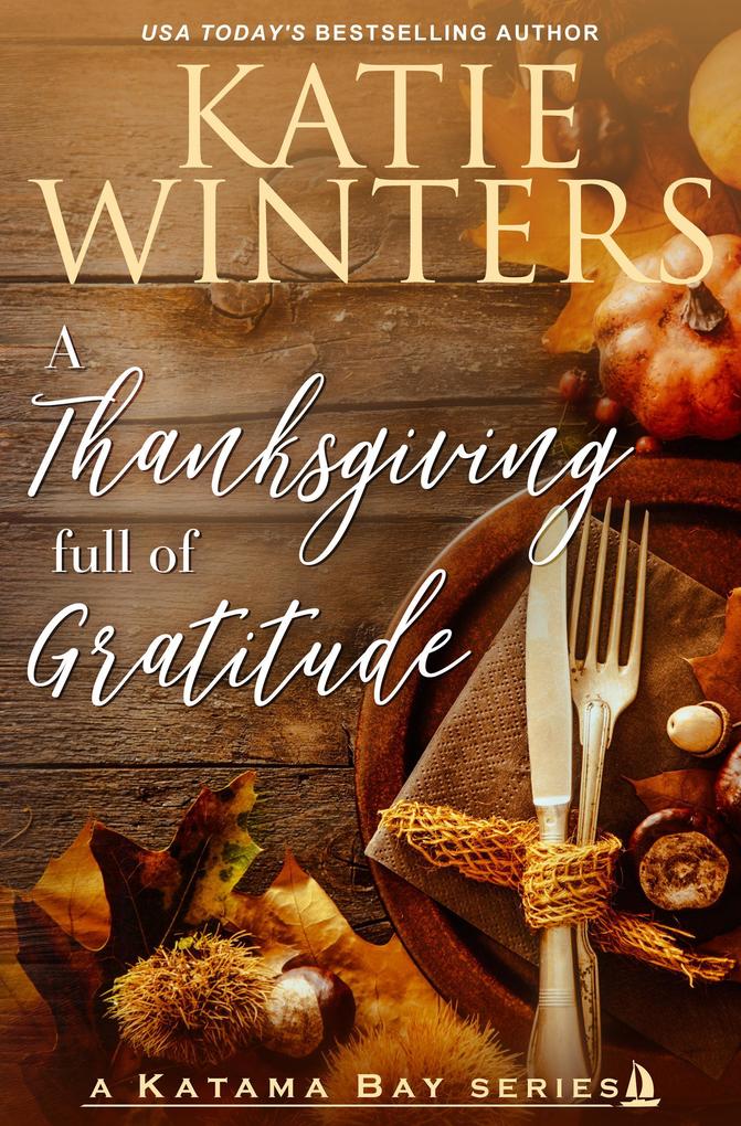 A Thanksgiving full of Gratitude (A Katama Bay Series #5)