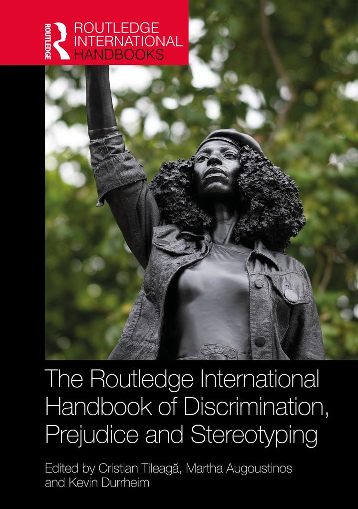 The Routledge International Handbook of Discrimination Prejudice and Stereotyping