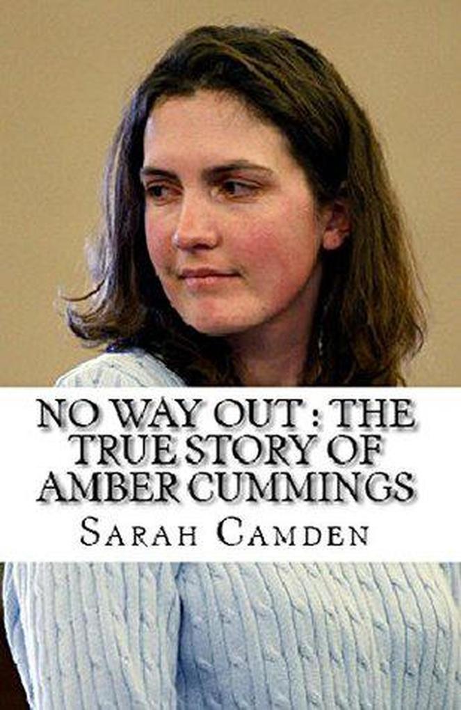 No Way Out : The True Story of Amber Cummings