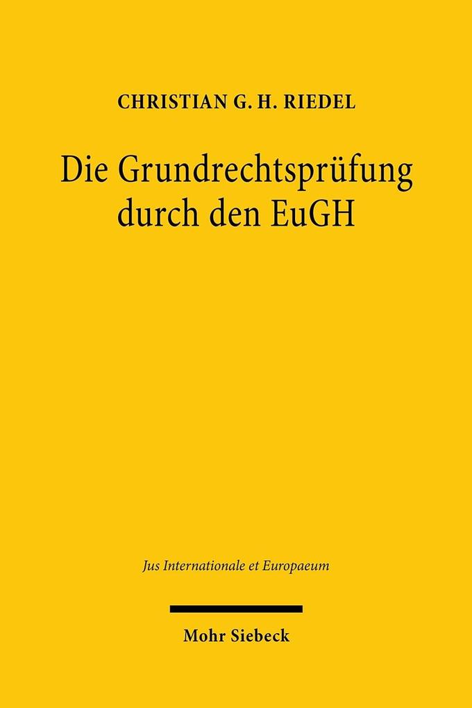 Die Grundrechtsprüfung durch den EuGH