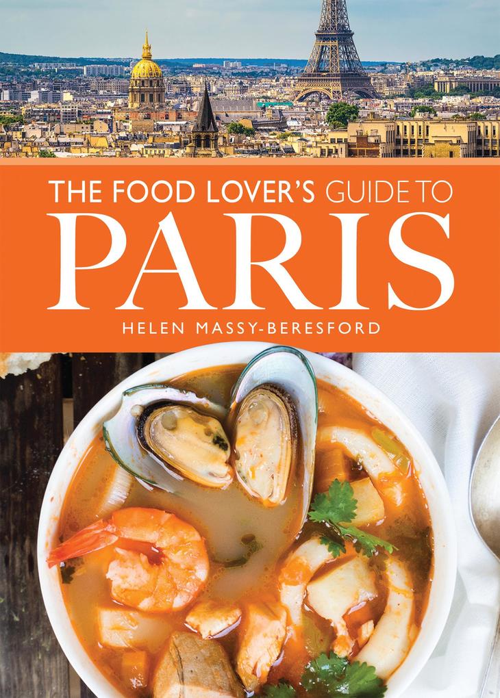 The Food Lover‘s Guide to Paris