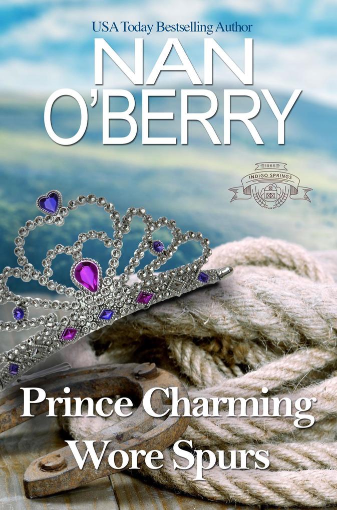 Prince Charming Wore Spurs (Indigo Spring Series #1)