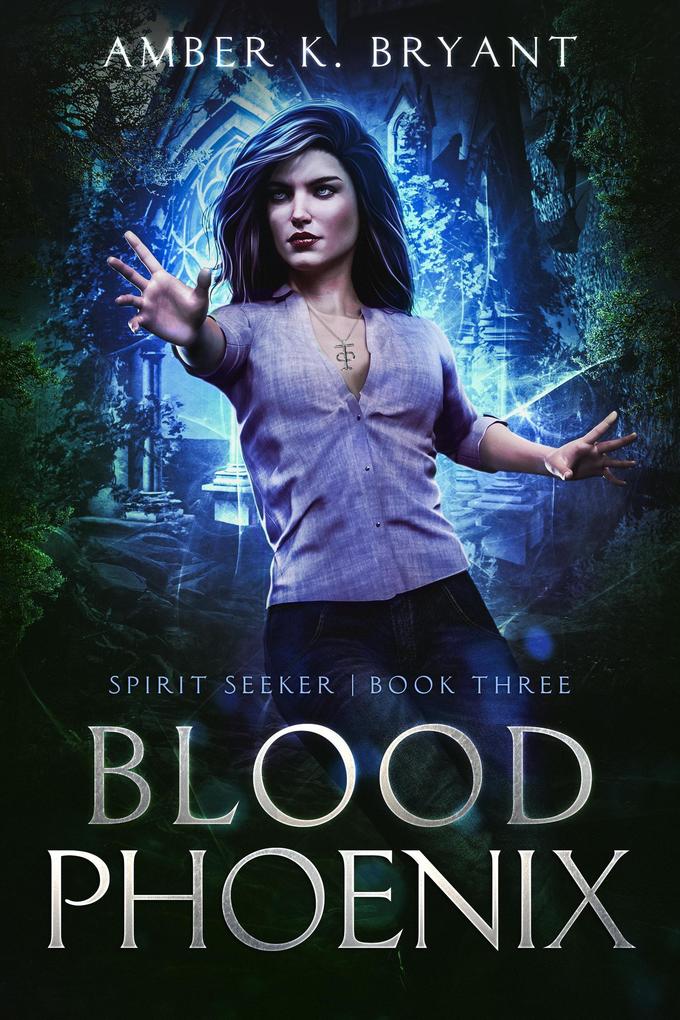 Blood Phoenix (Spirit Seeker #3)
