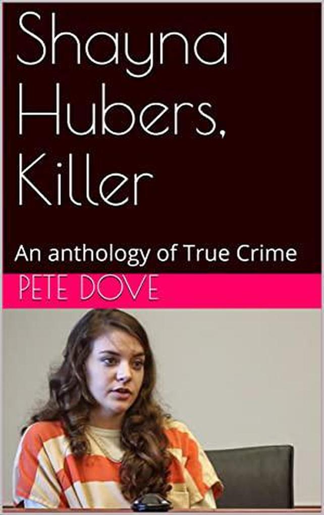 Shayna Hubers Killer