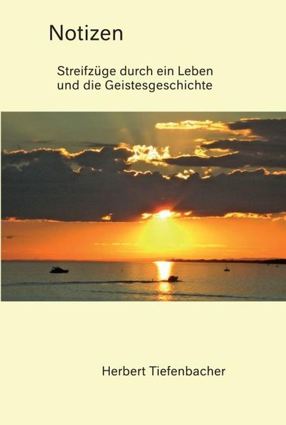 Notizen - Streifzüge durch ein Leben und die Geistesgeschichte