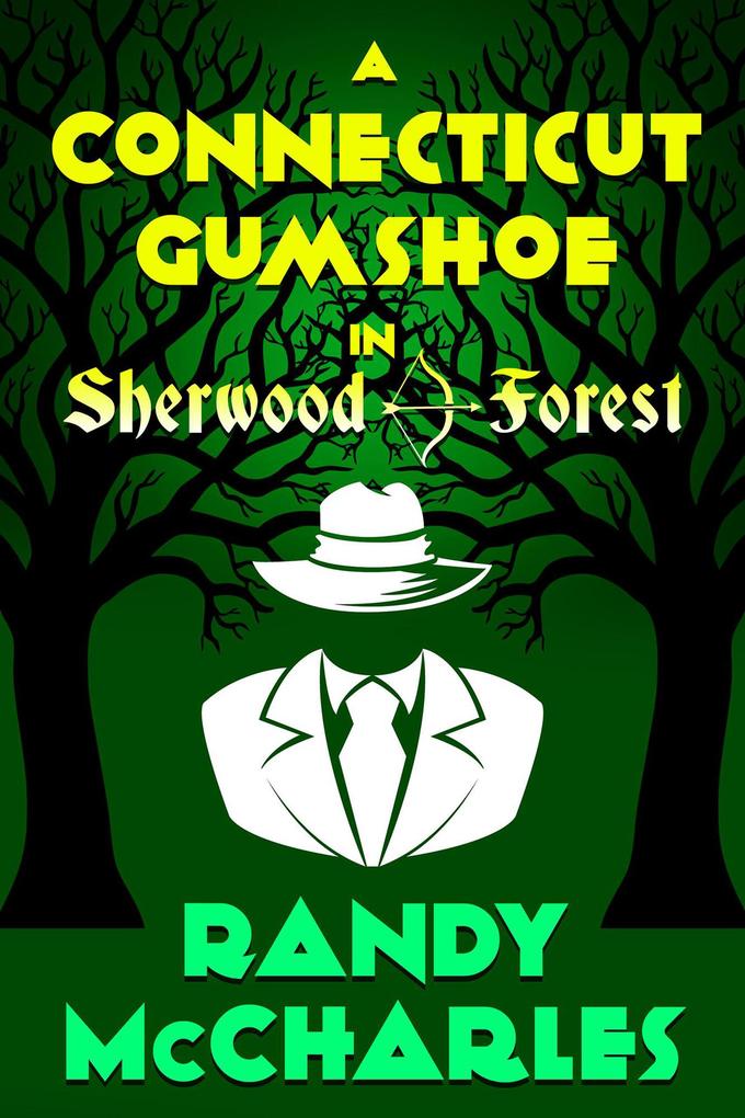 A Connecticut Gumshoe in Sherwood Forest