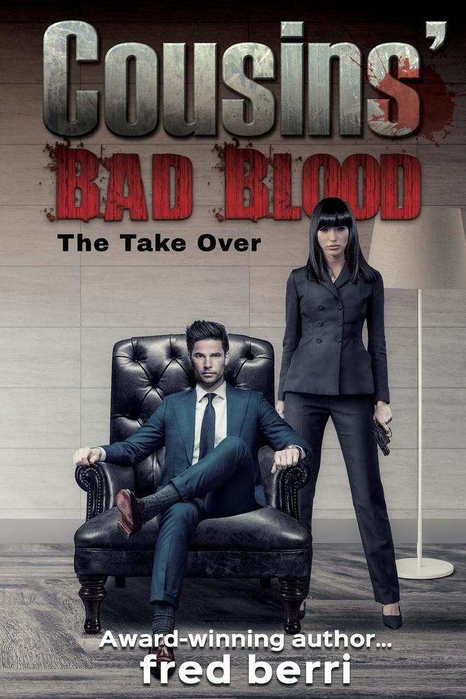 Cousins‘ Bad Blood-The Take Over