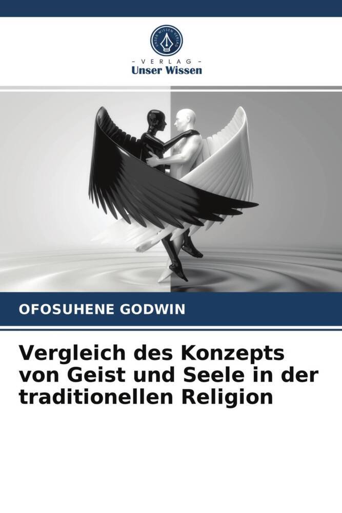 Vergleich des Konzepts von Geist und Seele in der traditionellen Religion