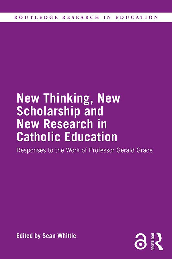 New Thinking New Scholarship and New Research in Catholic Education