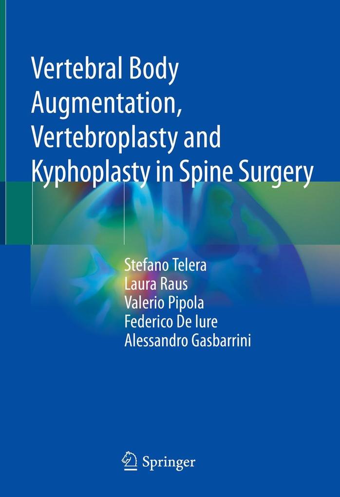 Vertebral Body Augmentation Vertebroplasty and Kyphoplasty in Spine Surgery