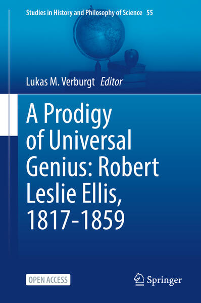 A Prodigy of Universal Genius: Robert Leslie Ellis 1817-1859