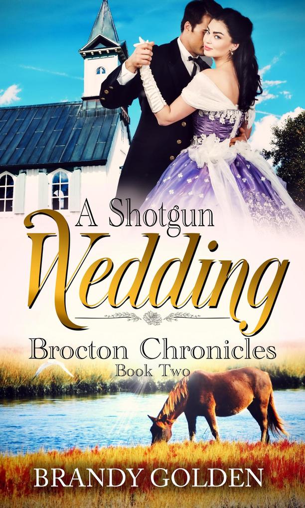 A Shotgun Wedding (Brocton Chronicles #2)