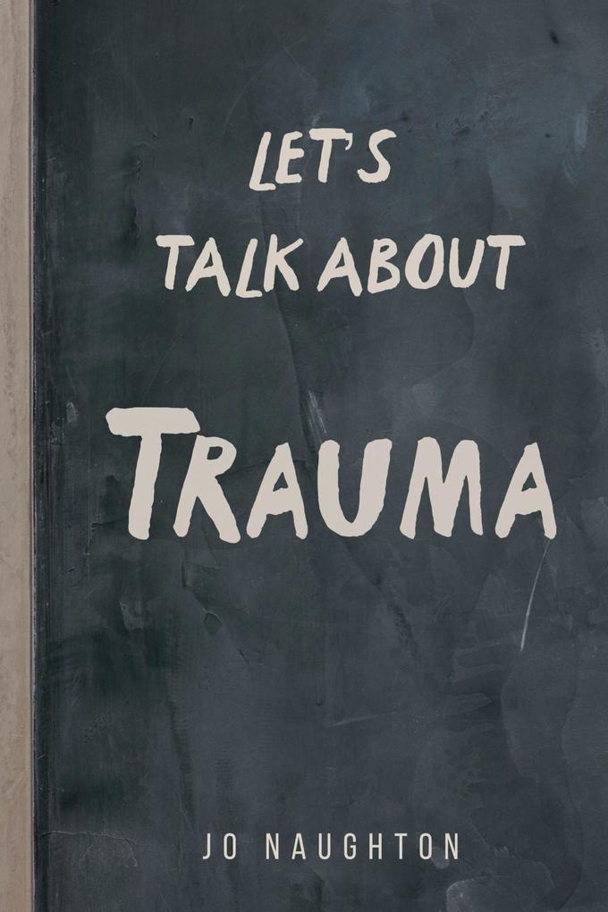 Let‘s Talk About Trauma
