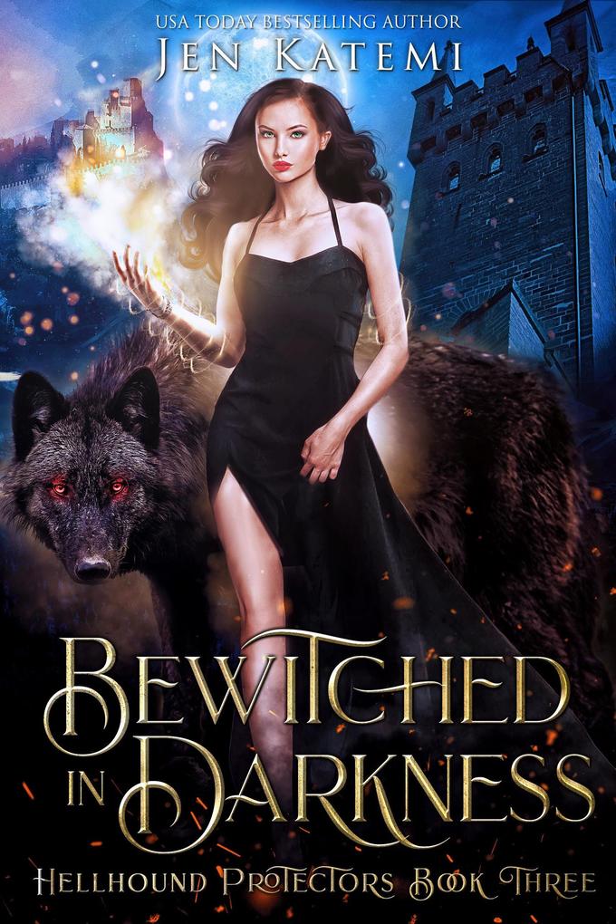 Bewitched in Darkness: A Steamy Paranormal Witches & Shifter Romance (Hellhound Protectors #3)