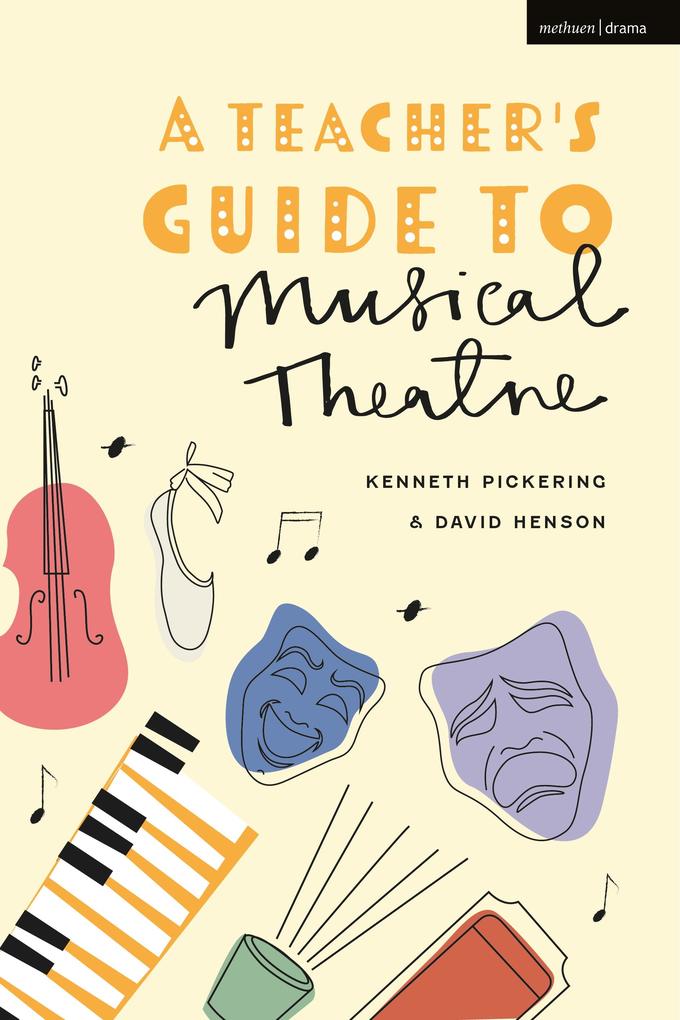 A Teacher‘s Guide to Musical Theatre
