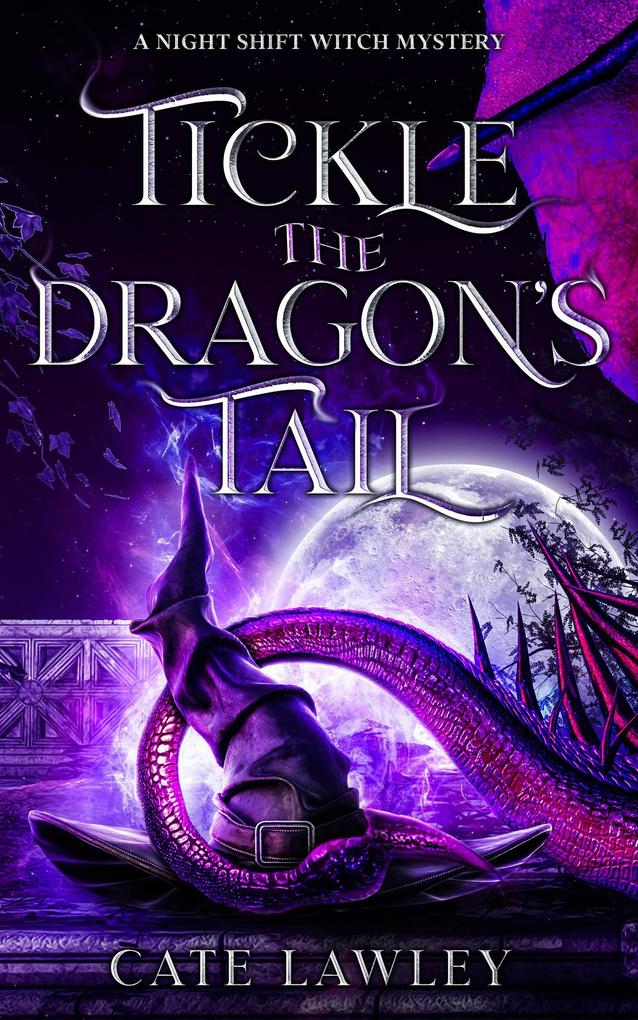 Tickle the Dragon‘s Tail (Night Shift Witch #3)