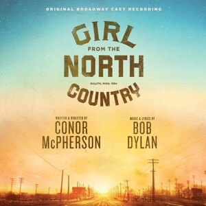 Girl From The North Country (Original Broadway Cas
