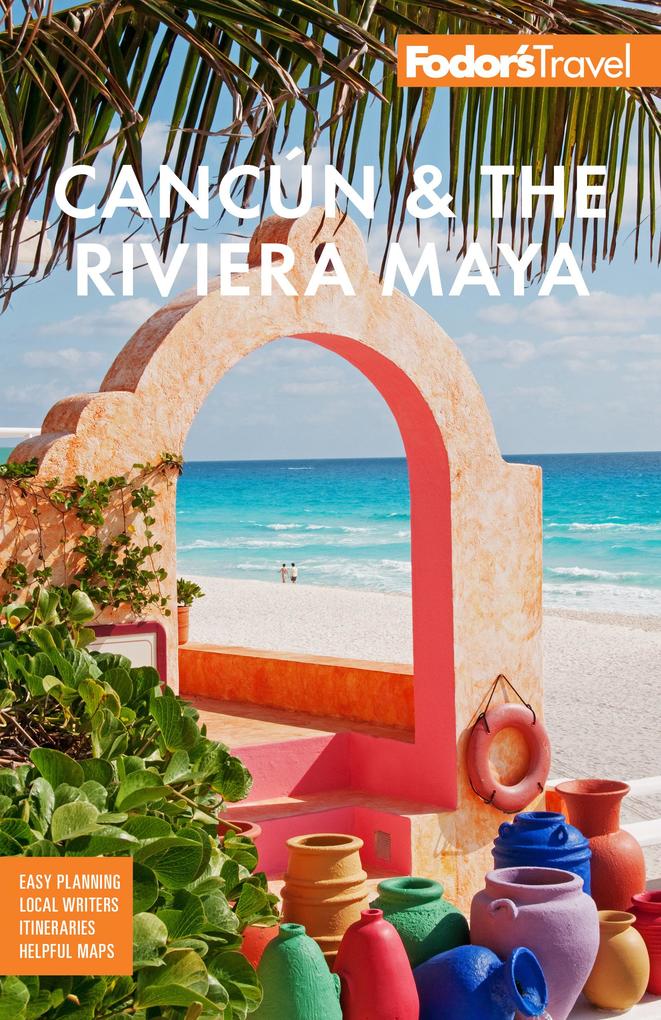 Fodor‘s Cancún & the Riviera Maya