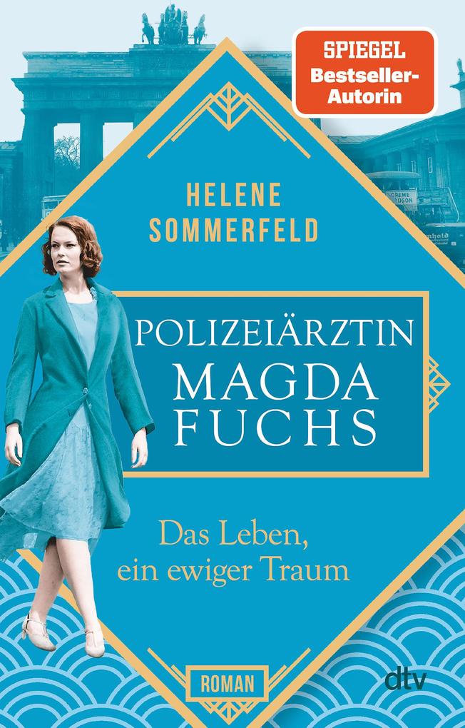 Polizeiärztin Magda Fuchs - Das Leben ein ewiger Traum