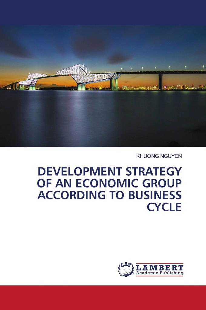 DEVELOPMENT STRATEGY OF AN ECONOMIC GROUP ACCORDING TO BUSINESS CYCLE