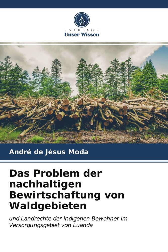 Das Problem der nachhaltigen Bewirtschaftung von Waldgebieten