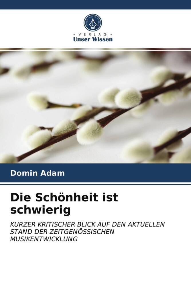 Die Schönheit ist schwierig