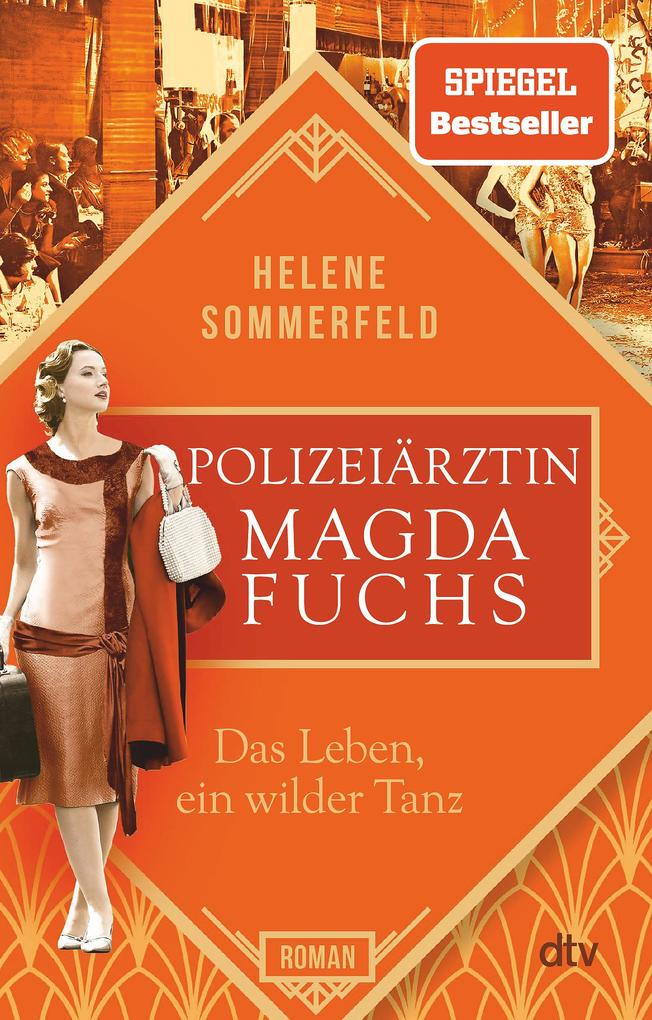 Polizeiärztin Magda Fuchs - Das Leben ein wilder Tanz