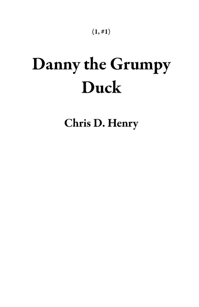 Danny the Grumpy Duck (1 #1)