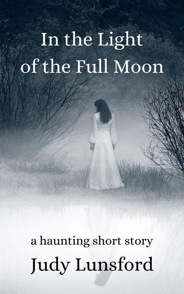 In the Light of the Full Moon
