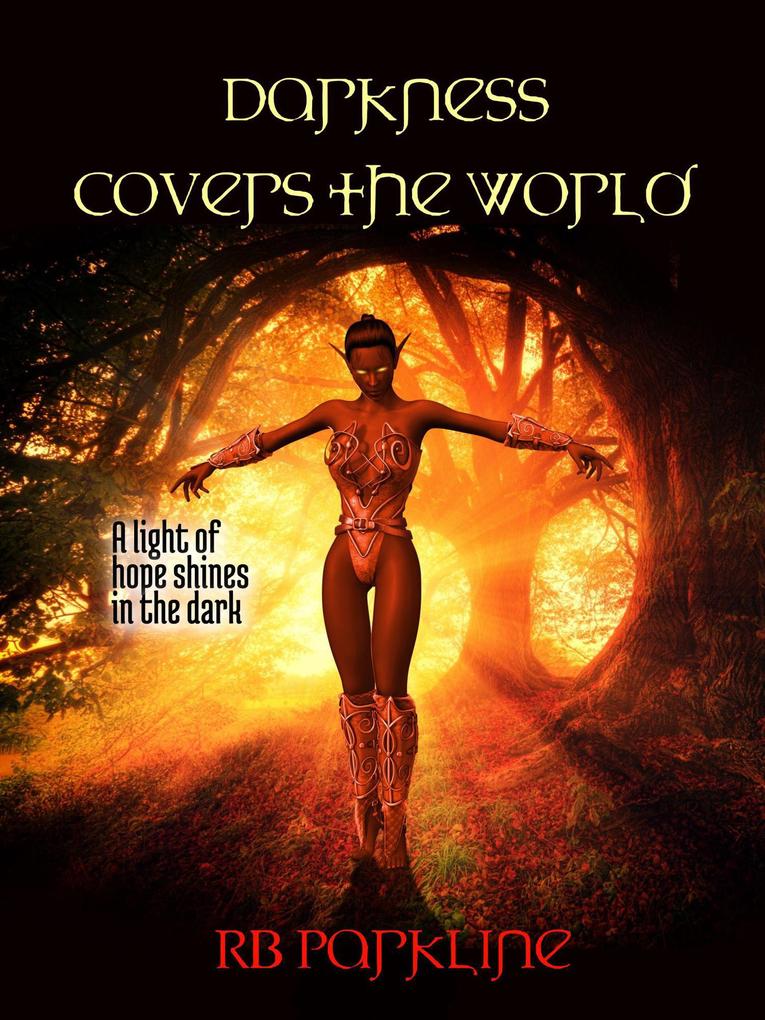 Darkness Covers The World (A JOURNEY OF HOPE)