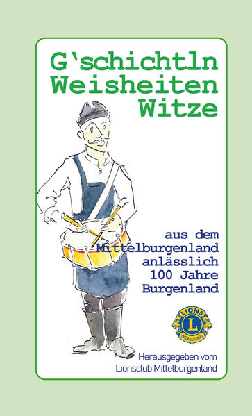 G'schichtln Weisheiten und Witze aus dem Mittelburgenland