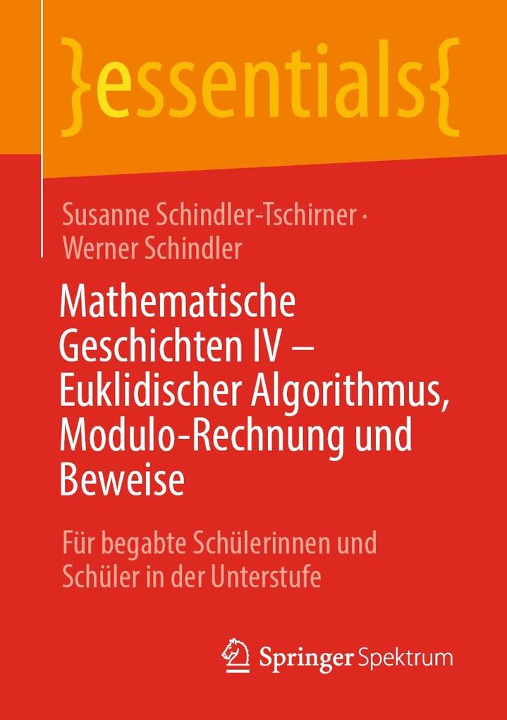 Mathematische Geschichten IV - Euklidischer Algorithmus Modulo-Rechnung und Beweise