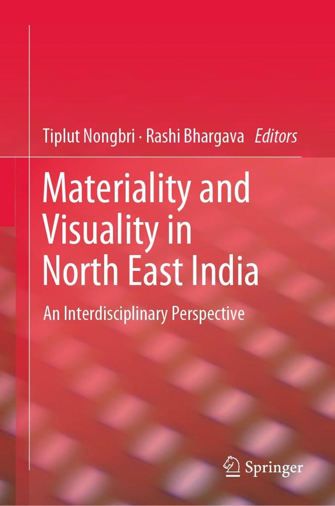 Materiality and Visuality in North East India