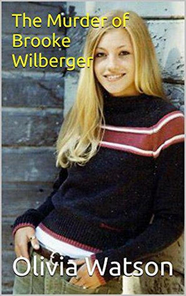 The Murder of Brooke Wilberger