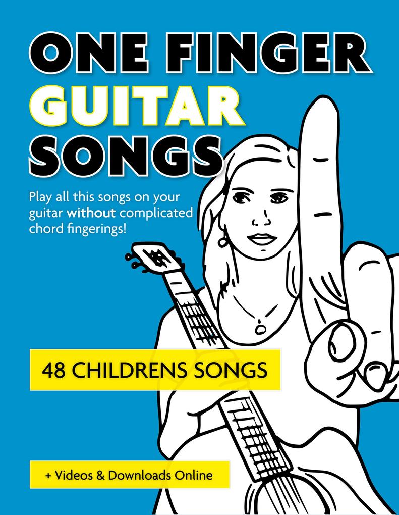 One Finger Guitar Songs - 48 Childrens Songs