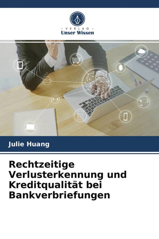 Rechtzeitige Verlusterkennung und Kreditqualität bei Bankverbriefungen
