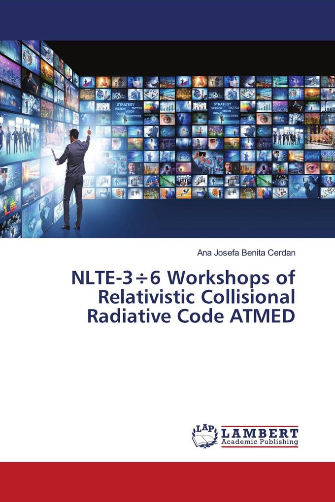 NLTE-3÷6 Workshops of Relativistic Collisional Radiative Code ATMED